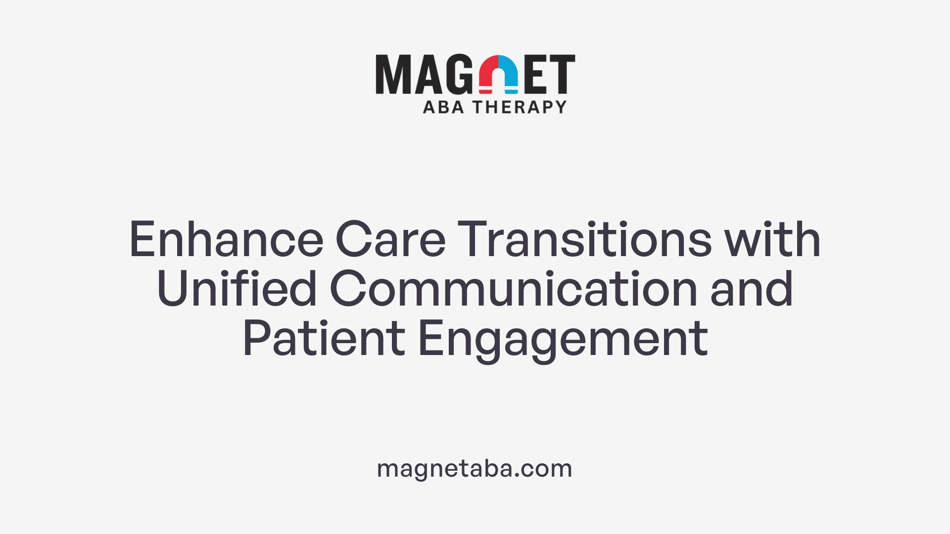 Enhance Care Transitions with Unified Communication and Patient Engagement