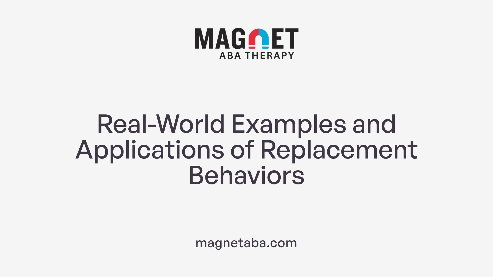 Real-World Examples and Applications of Replacement Behaviors