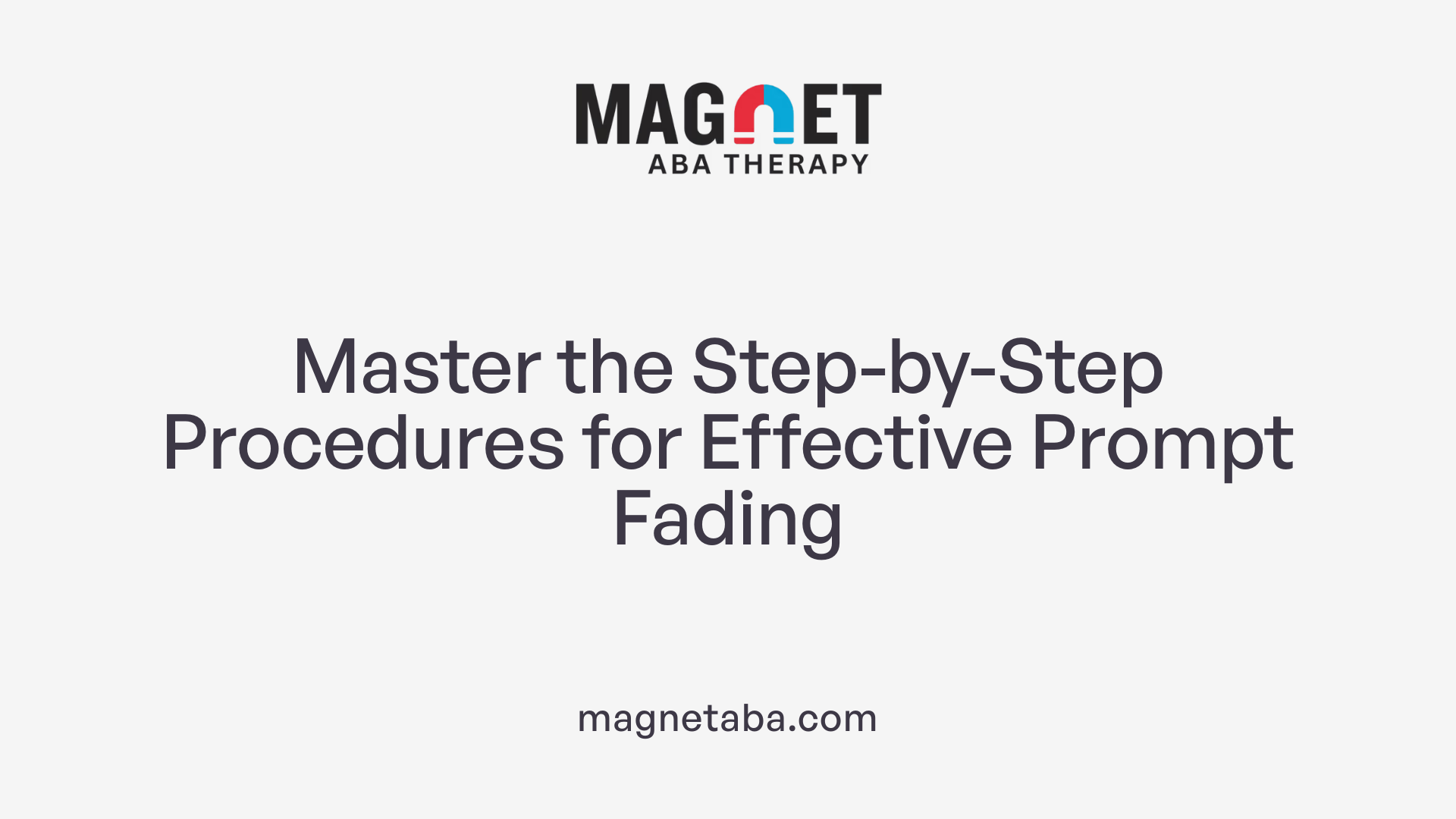 Master the Step-by-Step Procedures for Effective Prompt Fading