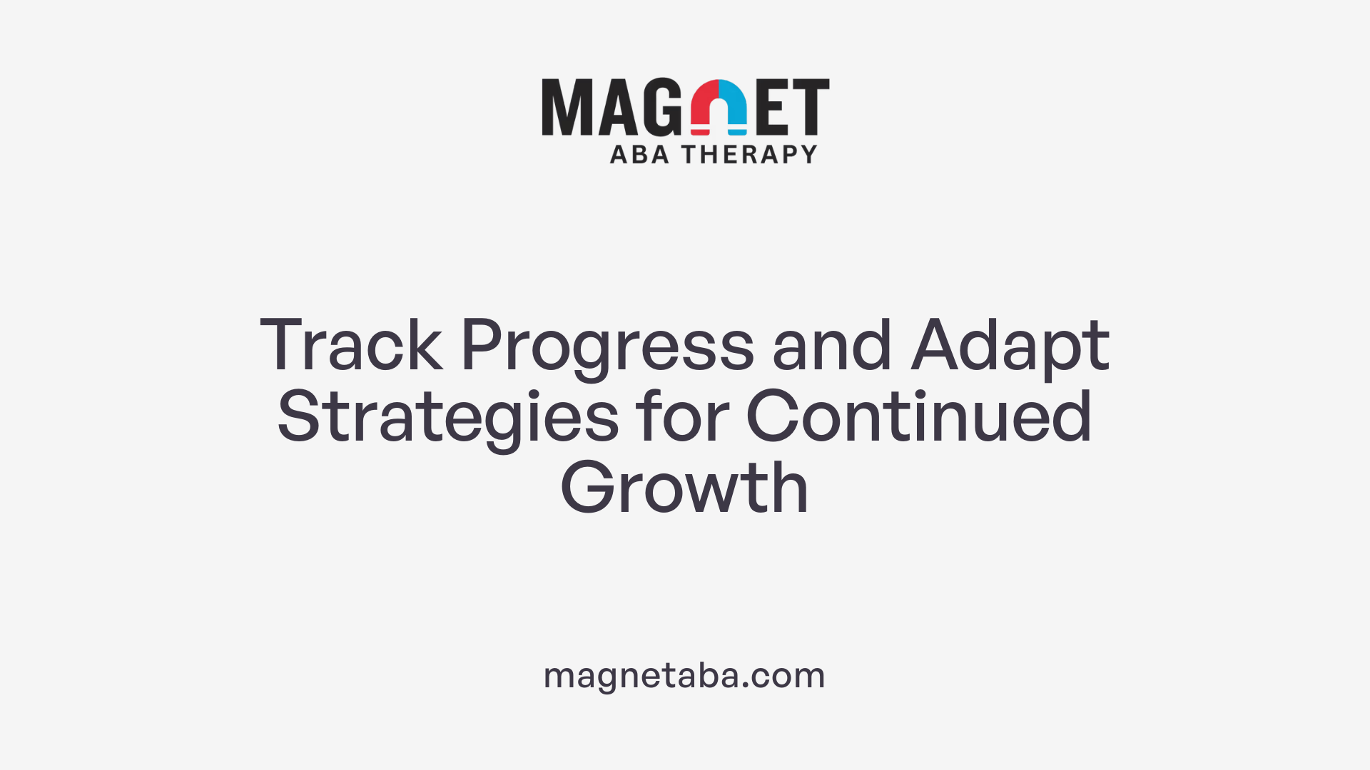 Track Progress and Adapt Strategies for Continued Growth