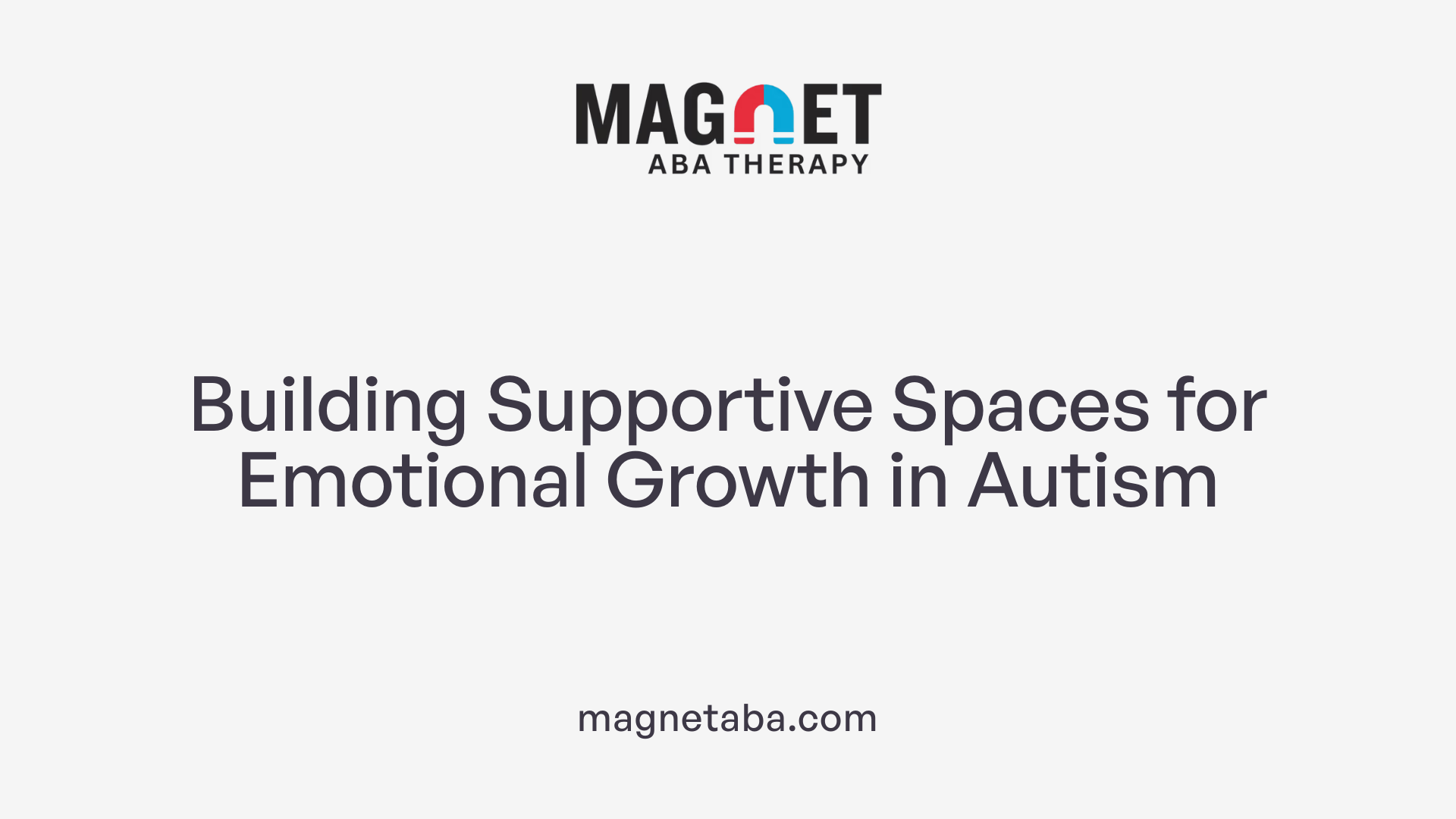 Building Supportive Spaces for Emotional Growth in Autism