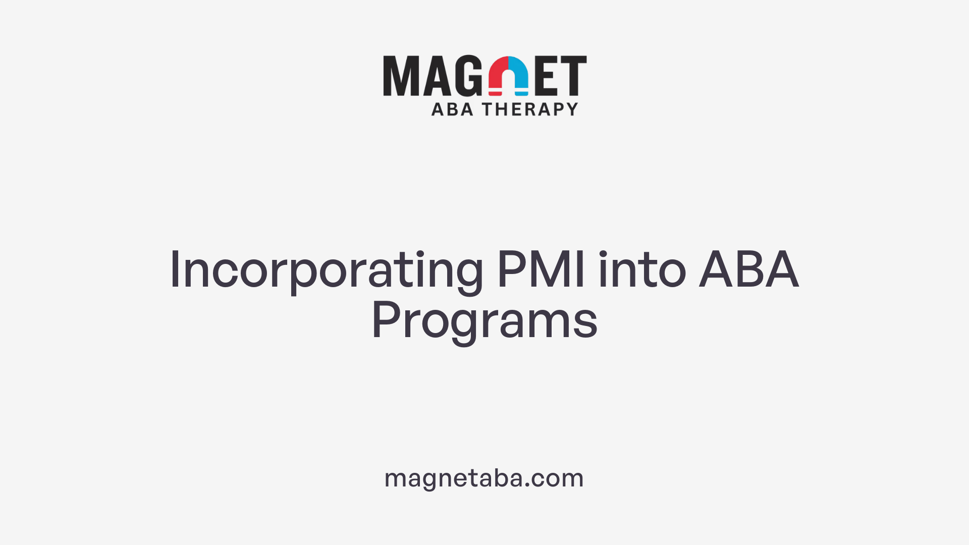 Incorporating PMI into ABA Programs