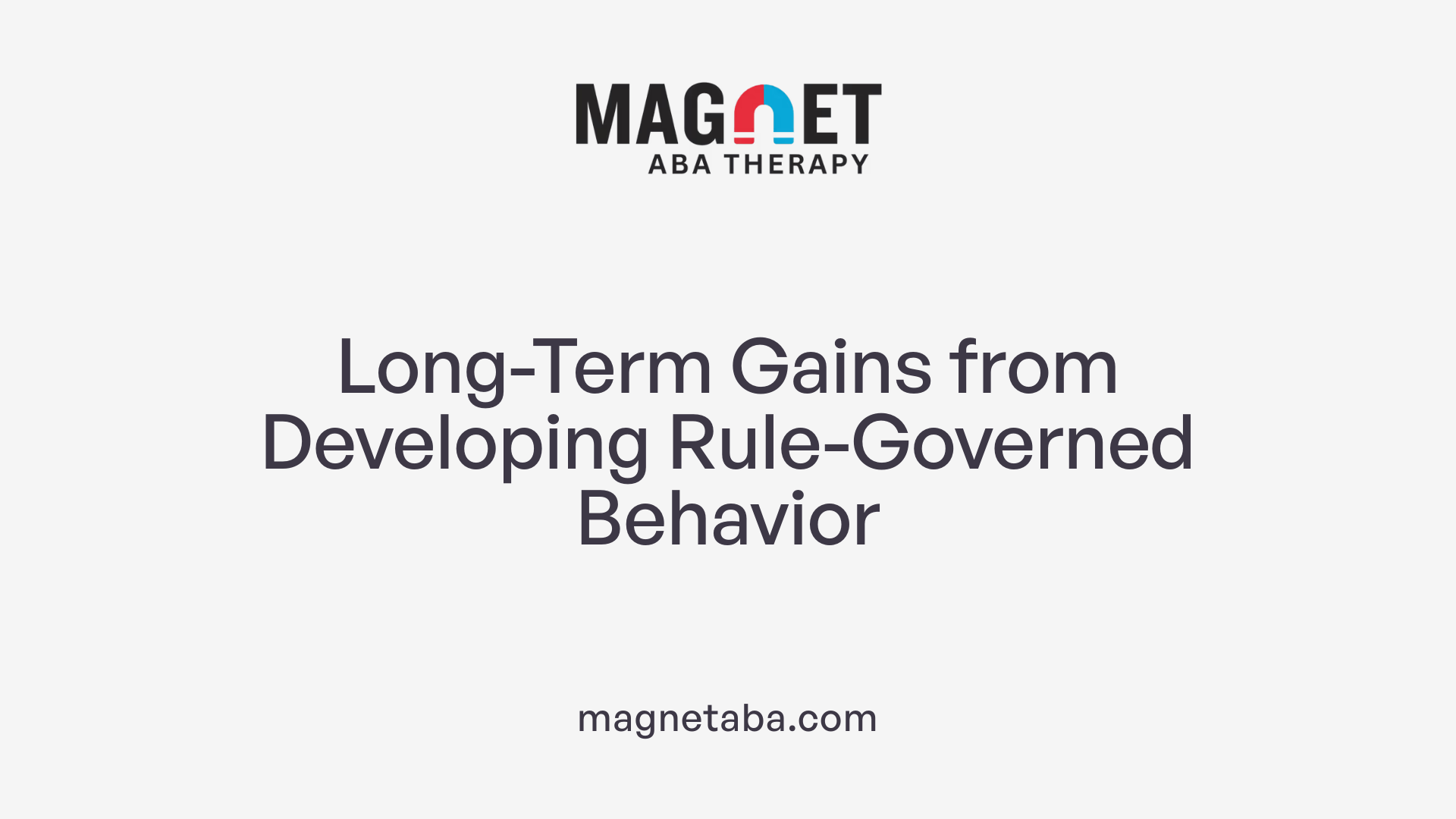 Long-Term Gains from Developing Rule-Governed Behavior