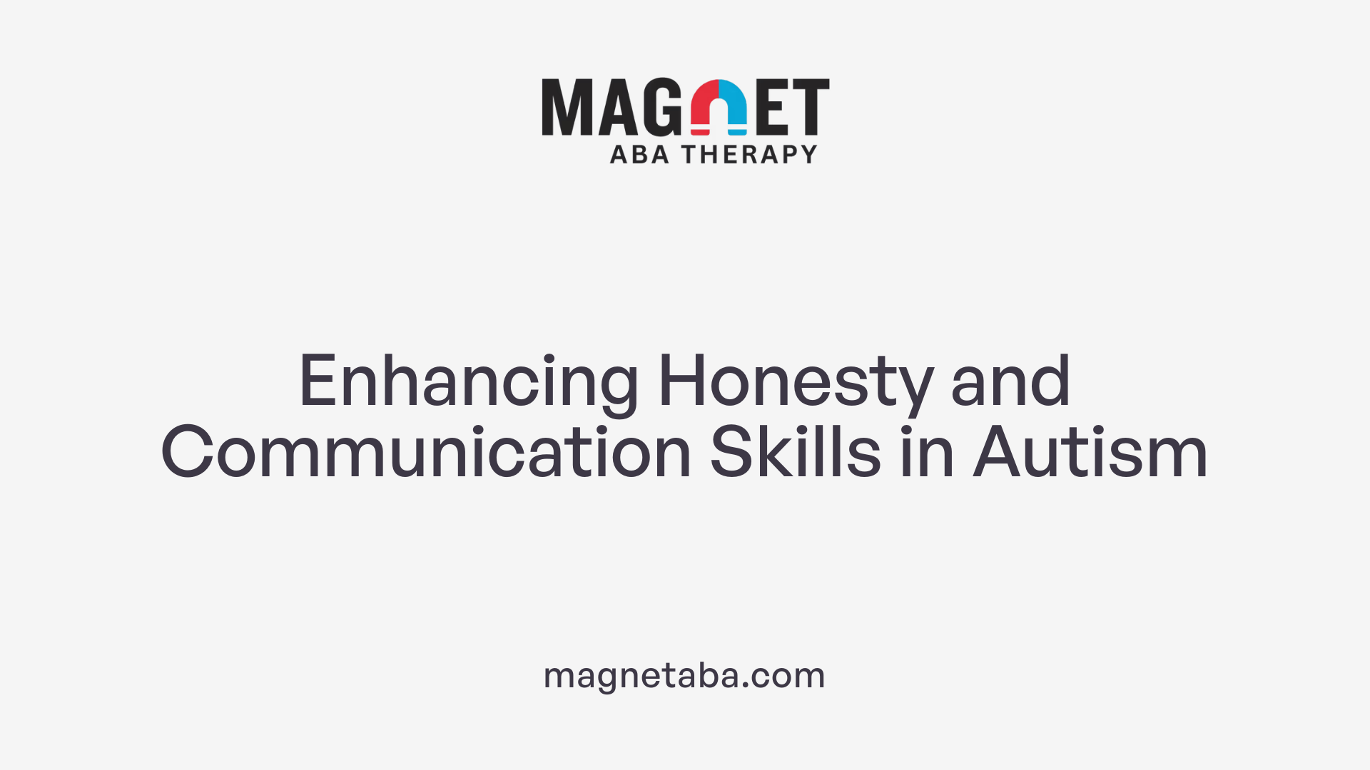 Enhancing Honesty and Communication Skills in Autism