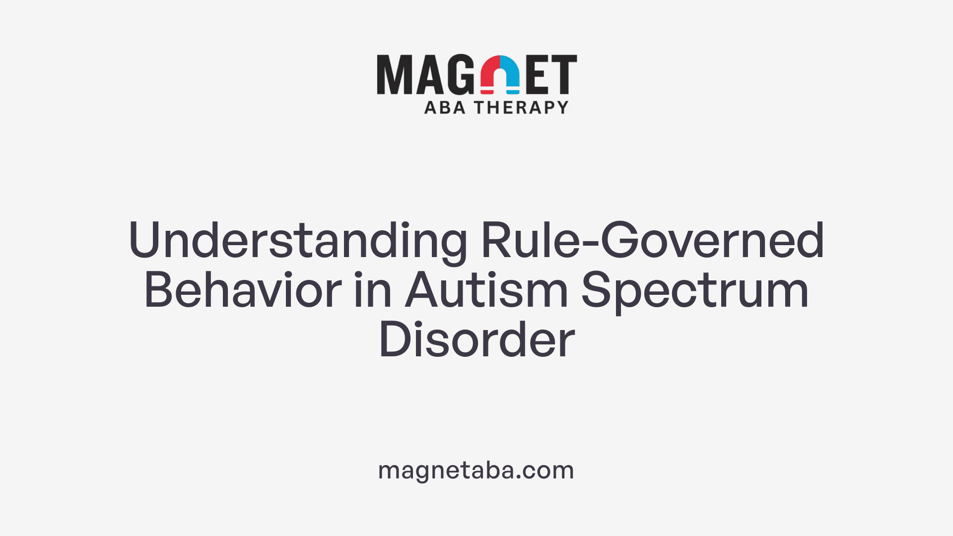 Understanding Rule-Governed Behavior in Autism Spectrum Disorder
