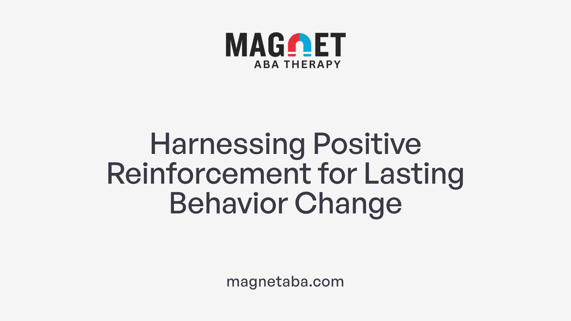 Harnessing Positive Reinforcement for Lasting Behavior Change