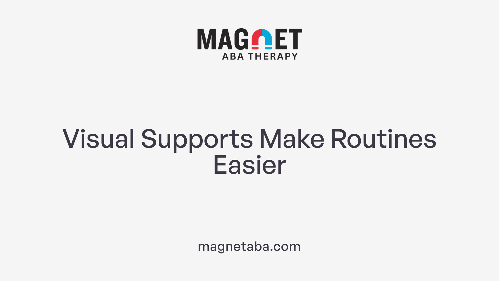 Visual Supports Make Routines Easier