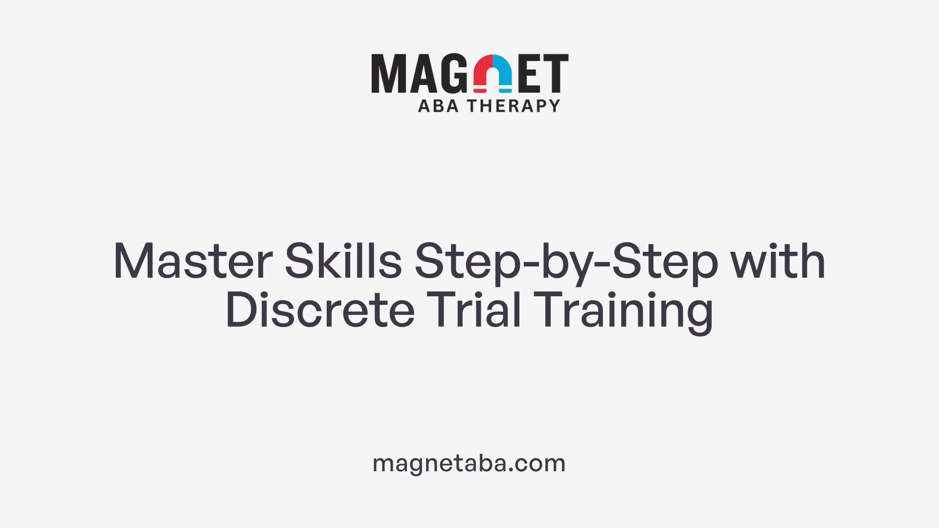 Master Skills Step-by-Step with Discrete Trial Training