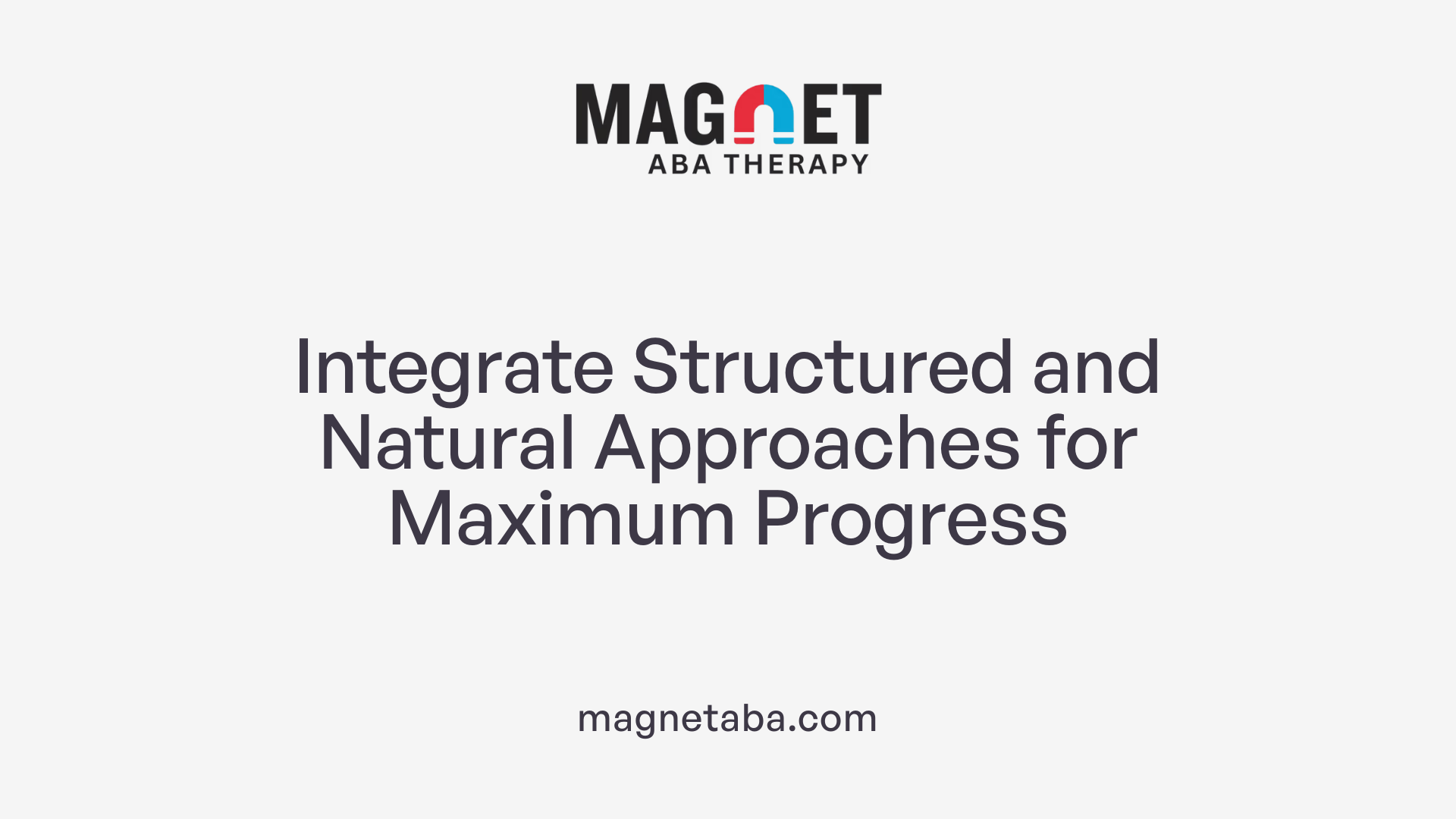 Integrate Structured and Natural Approaches for Maximum Progress