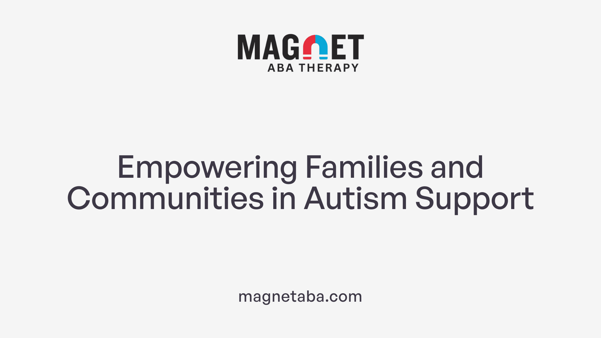 Empowering Families and Communities in Autism Support