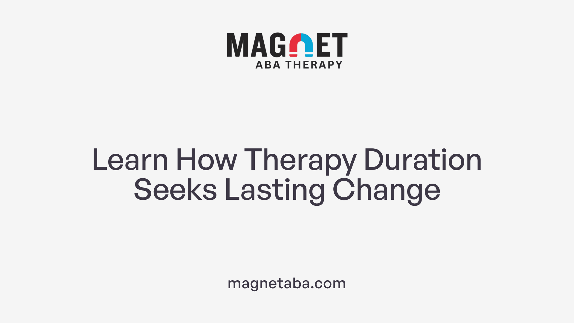 Learn How Therapy Duration Seeks Lasting Change