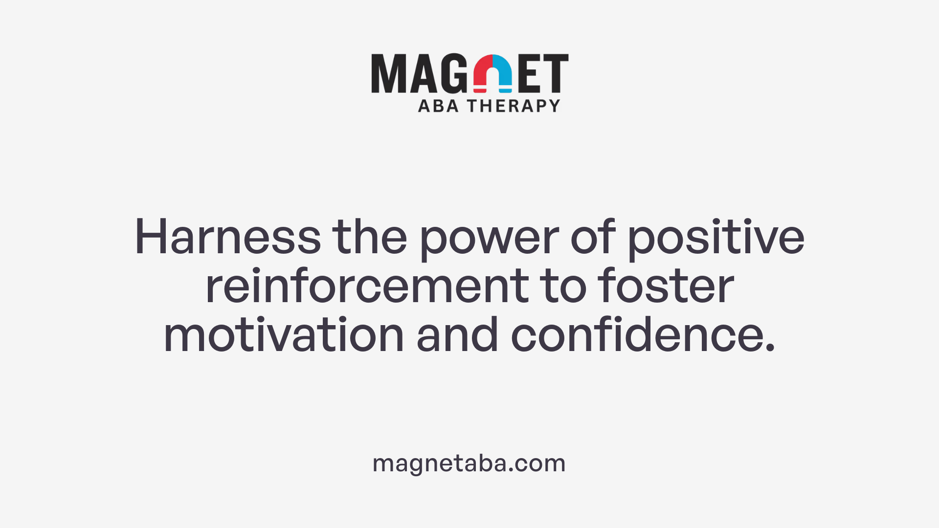 Harness the power of positive reinforcement to foster motivation and confidence.