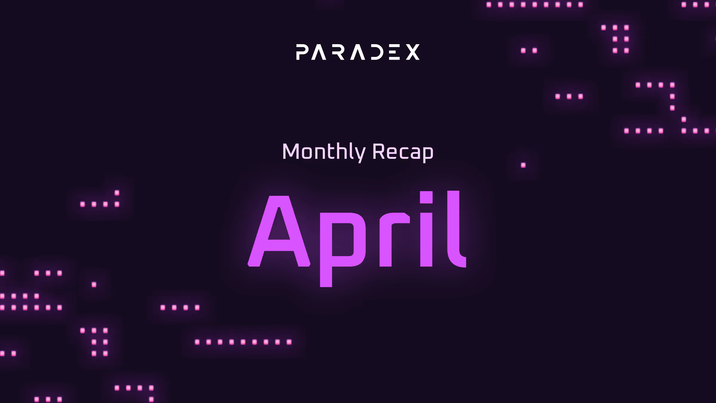 April marked a milestone for Paradex as we hit new all-time highs with $7.4 billion in monthly volume! Find out what else we achieved in this month.
