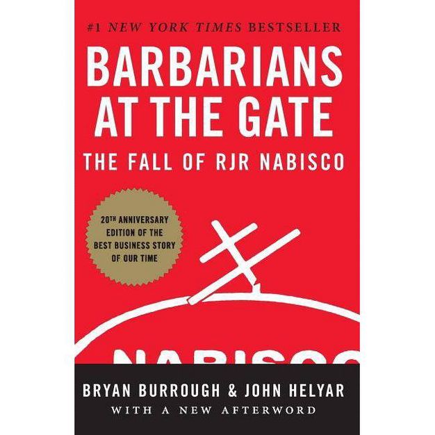 Barbarians at the Gate - by Bryan Burrough & John Helyar (Paperback), 1 of 2