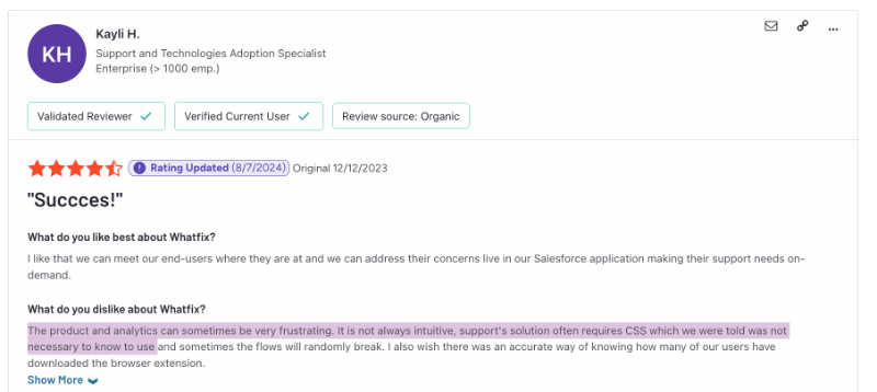 G2 review about the pros and cons of Whatfix. The customer doesn’t find the platform intuitive or easy to use. Plus, they state that they needed to use CSS to solve their issues.