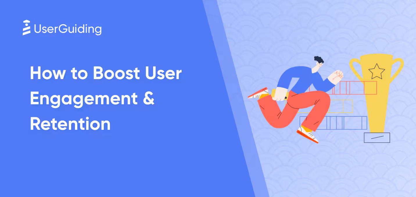 How to Boost User Engagement & Retention (with UserGuiding)