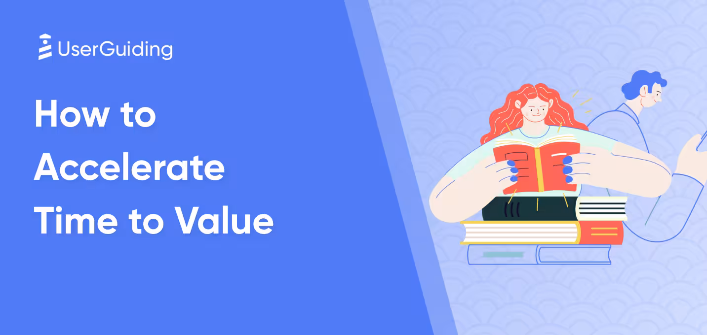 How to Accelerate Time to Value (with UserGuiding)