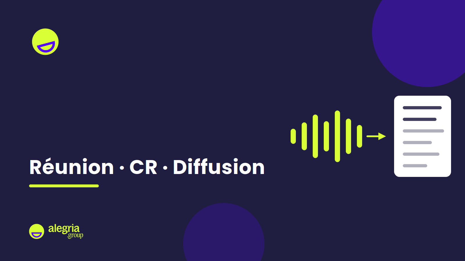 Visuel de couverture : le smiley officiel Alegria sur fond navy, une onde sonore lime qui se transforme en document structuré, avec la mention Réunion, CR, Diffusion.