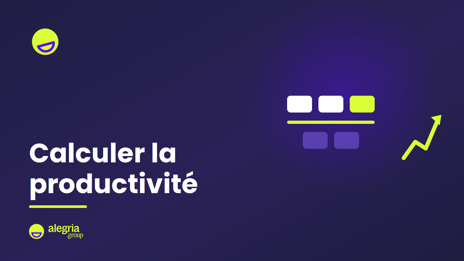 Visuel de couverture : une fraction schématisant la valeur produite rapportée aux moyens engagés, accompagnée d'une courbe ascendante, sur fond navy et violet Alegria, avec la mention Calculer la productivité.