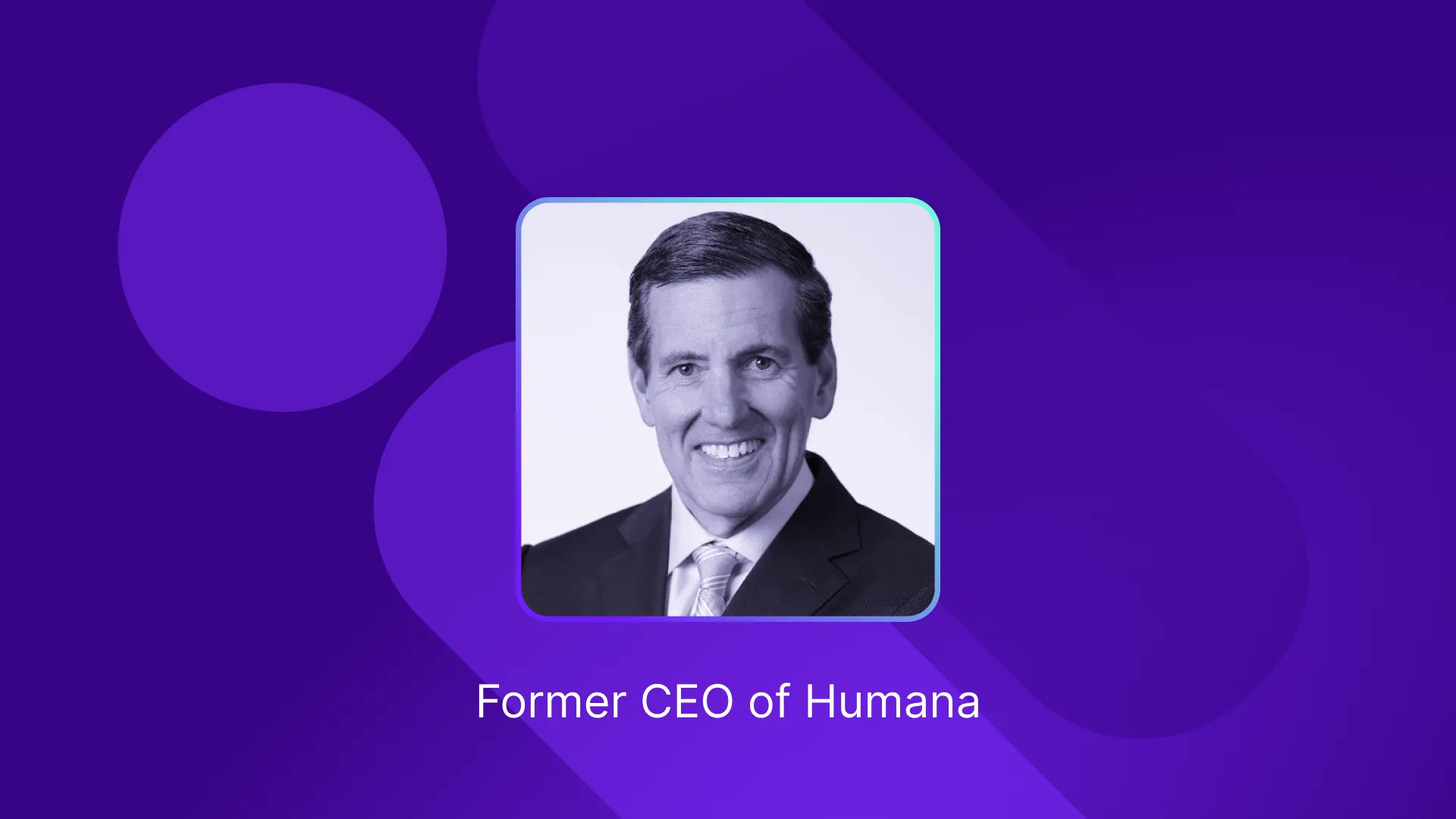 Bruce Broussard, former Humana CEO, joins Navina advisory board