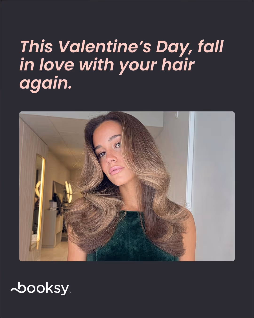 “This Valentine’s Day, fall in love with your hair again.”