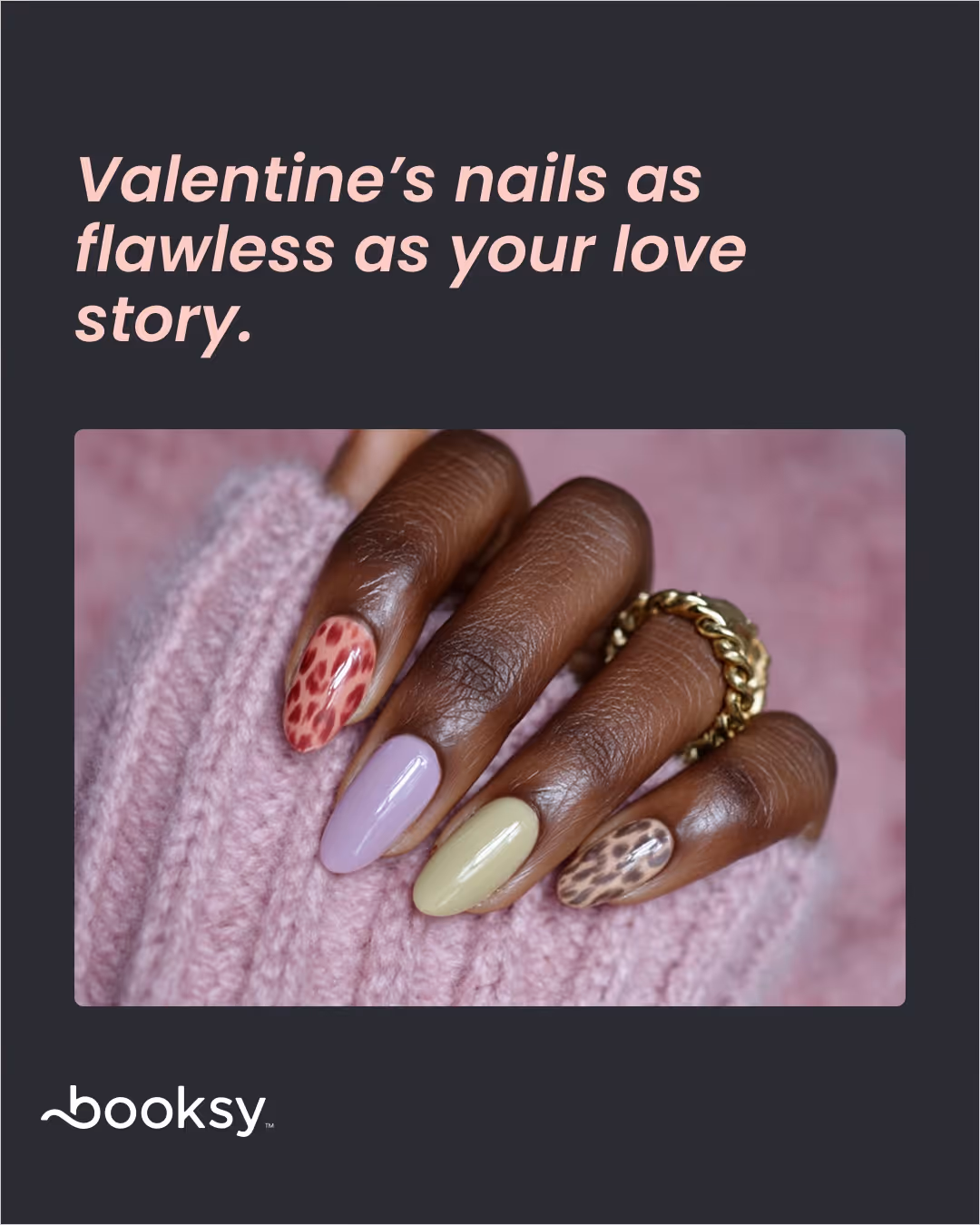 “Valentine’s nails as flawless as your love story.”
