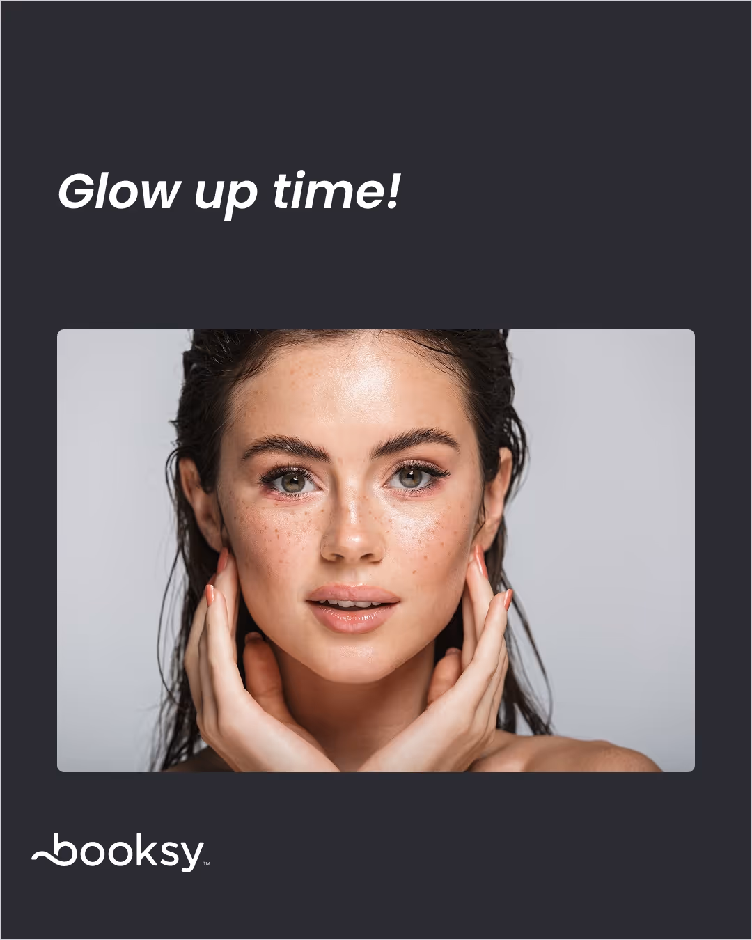“Glow up time!”
