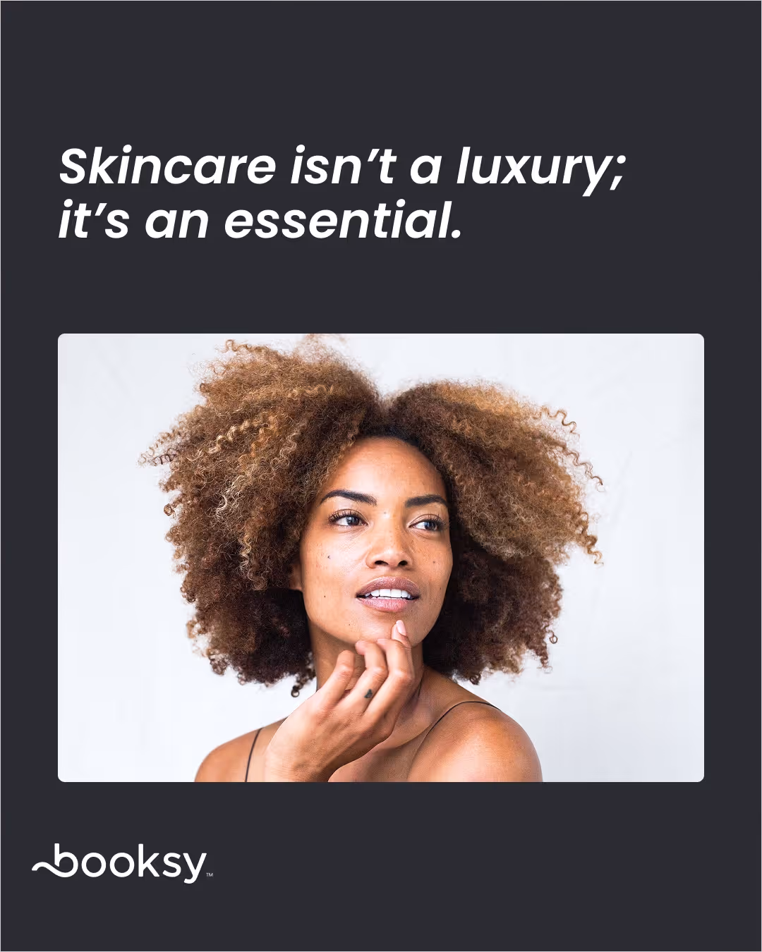 “Skincare isn’t a luxury; it’s an essential.”