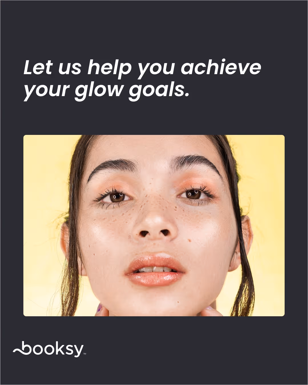 “Let us help you achieve your glow goals.”