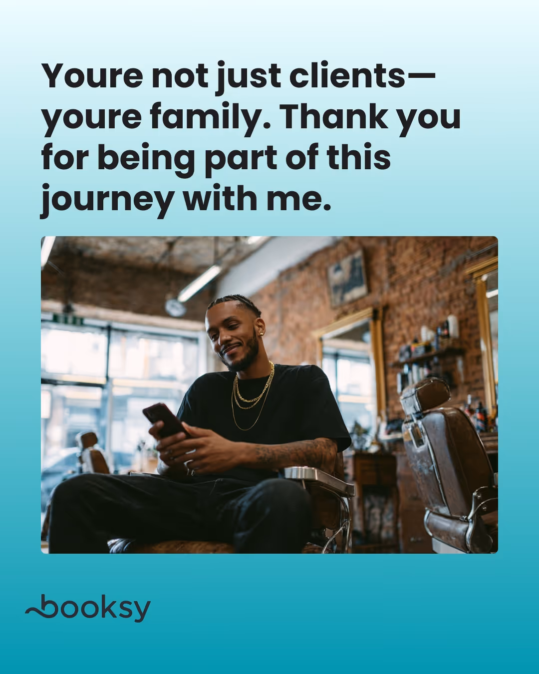 “You’re not just clients—you’re family. Thank you for being part of this journey with me.”