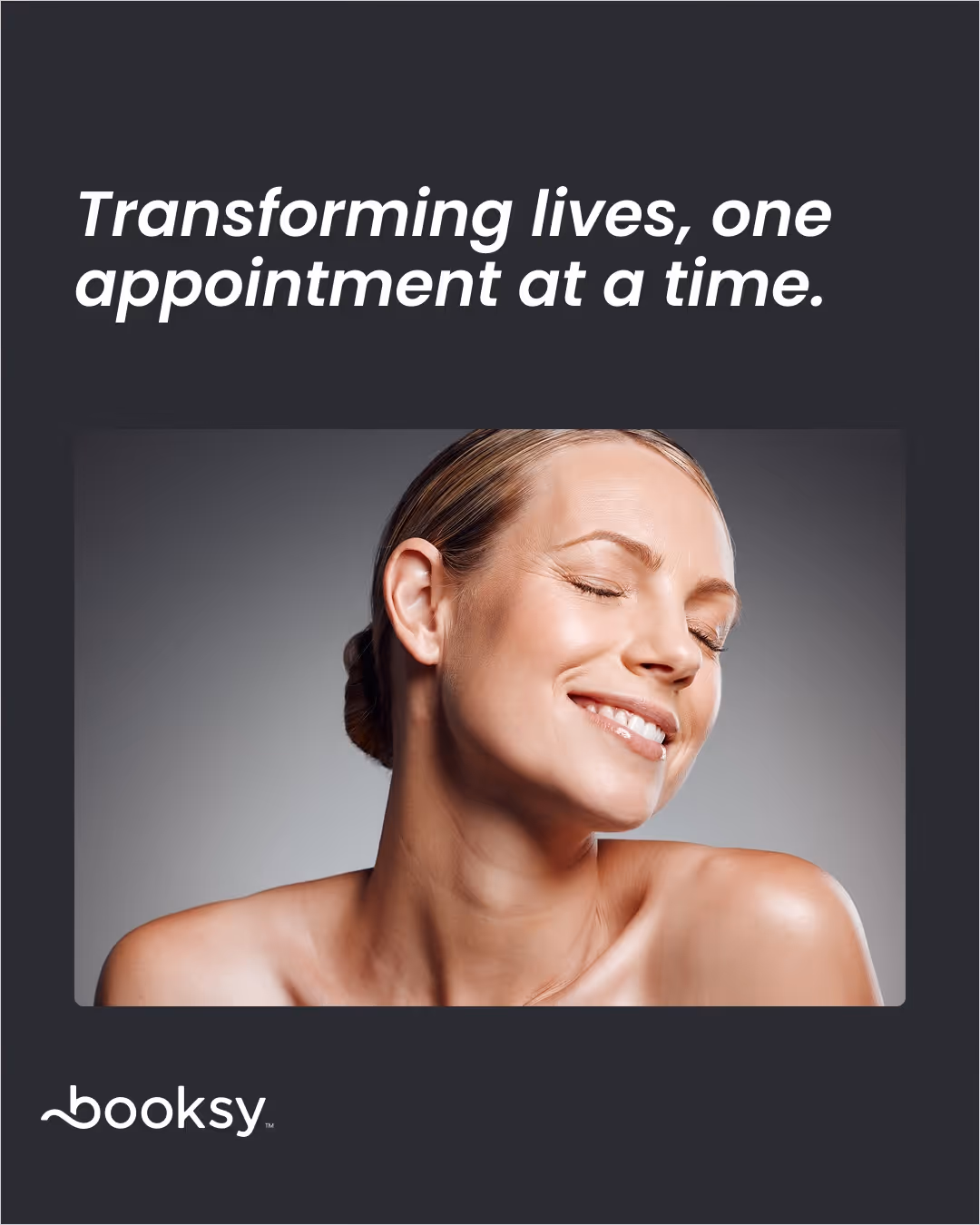 “Transforming lives, one appointment at a time.”