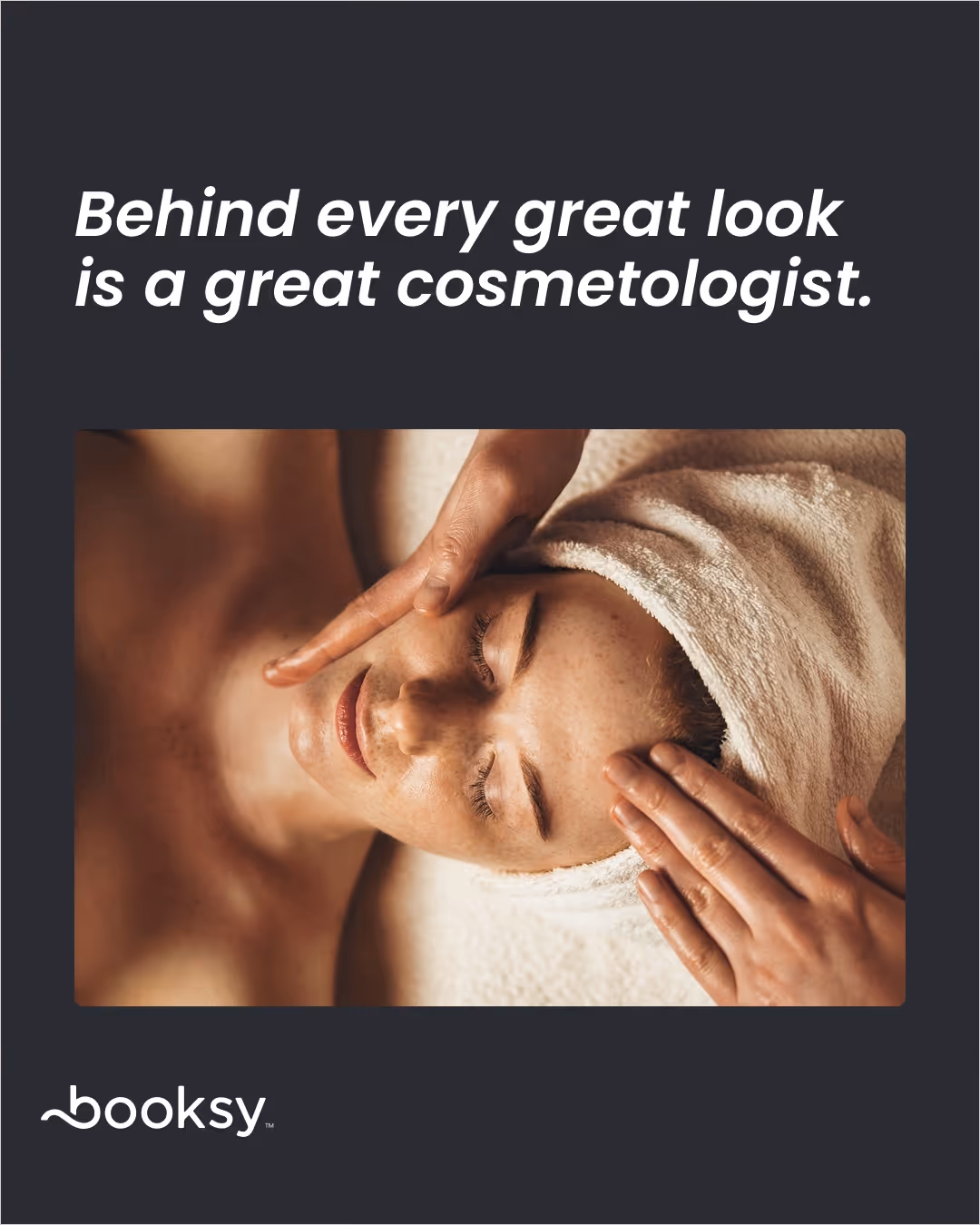 “Behind every great look is a great cosmetologist.”