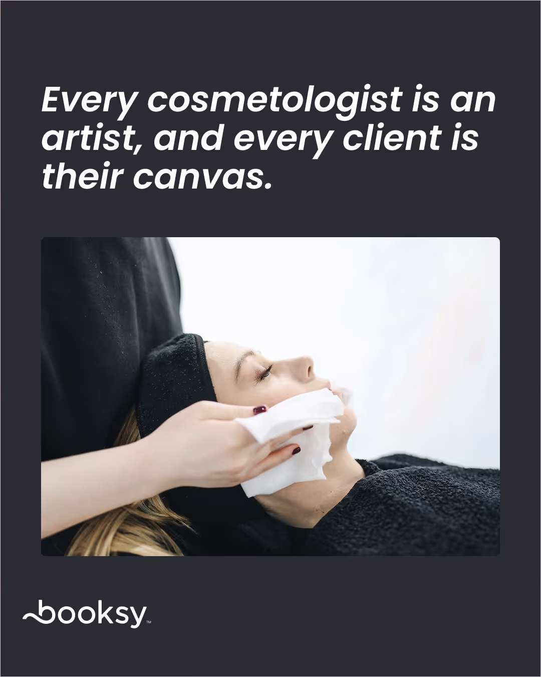 “Every cosmetologist is an artist, and every client is their canvas.”