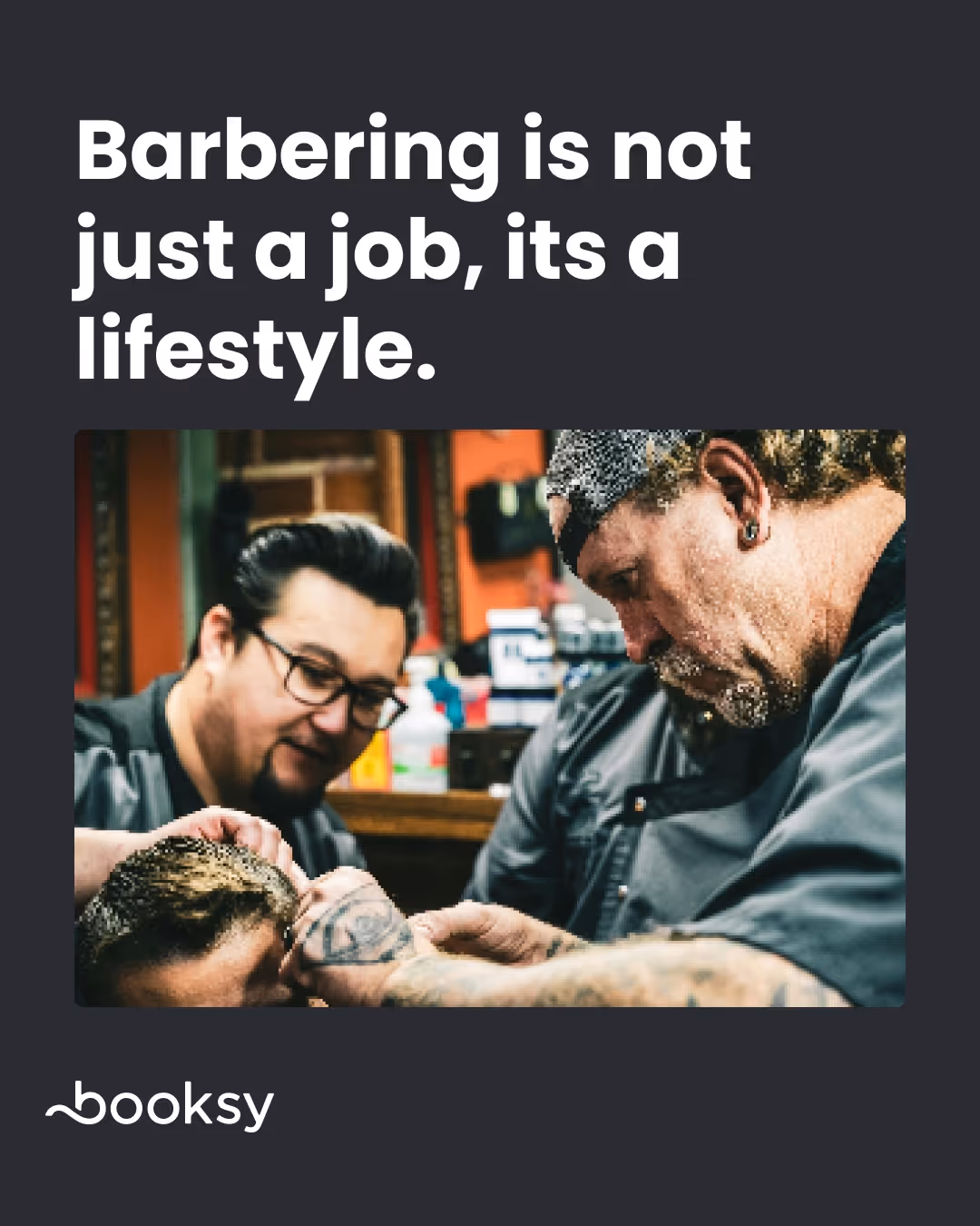 "Barbering is not just a job, it's a lifestyle."