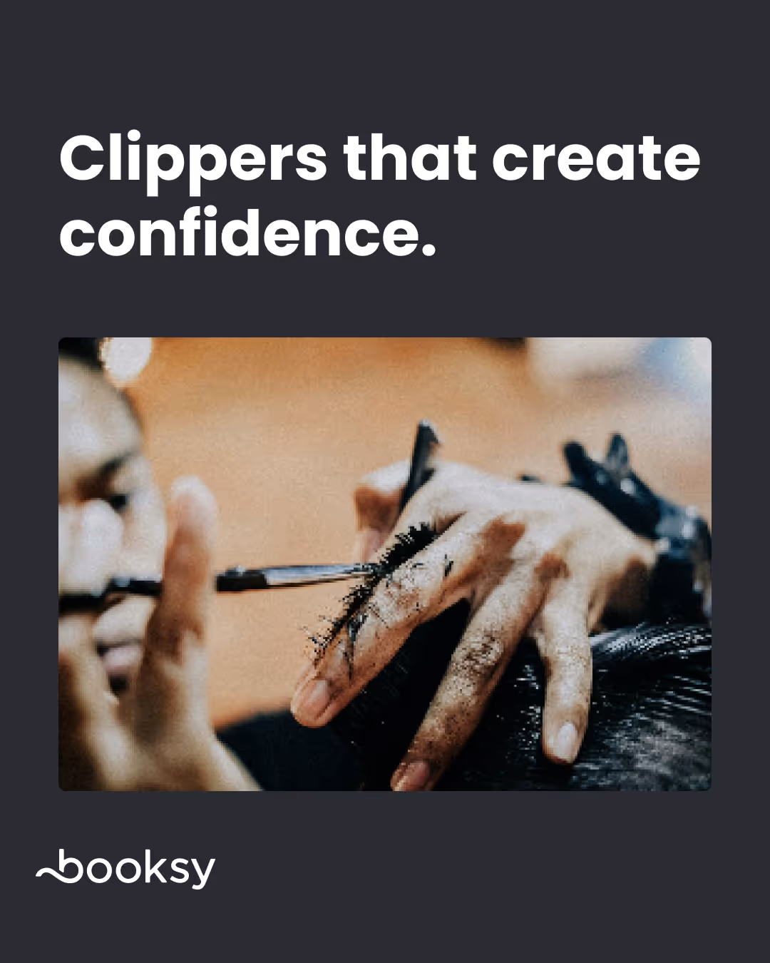 "Clippers that create confidence."