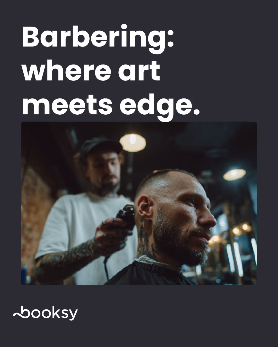 "Barbering: where art meets edge."