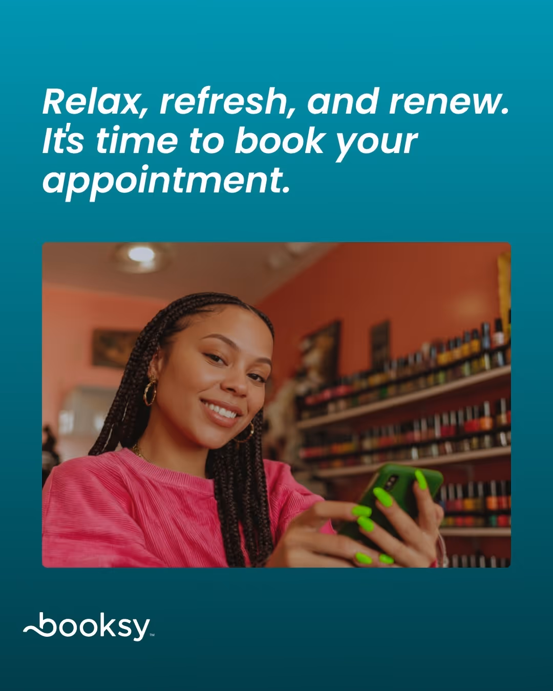 “Relax, refresh, and renew. It’s time to book your appointment.”