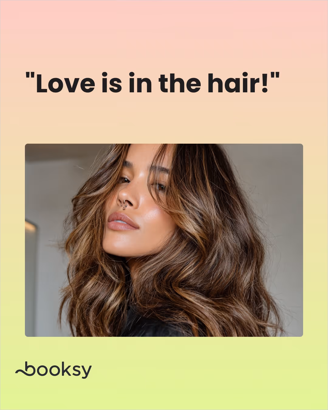 "Love is in the hair!"