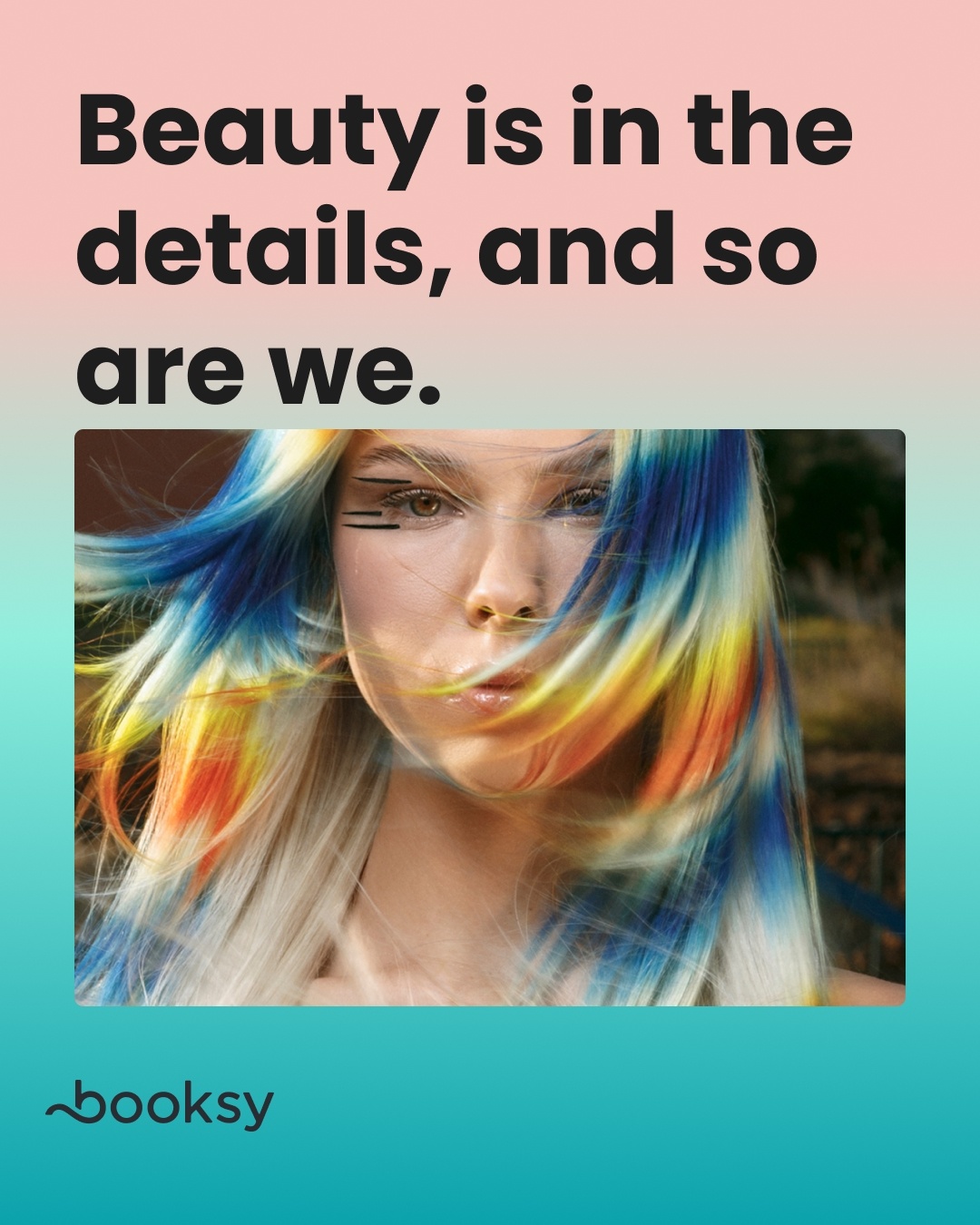 “Beauty is in the details, and so are we.”