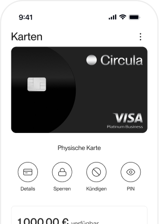 Screenshot einer mobilen App zeigt eine schwarze Visa Platinum Business Kreditkarte mit dem Namen Circula und Chip, darunter Optionen Details, Sperren, Kündigen und PIN sowie ein Kontostand von 1000,00 € verfügbar.