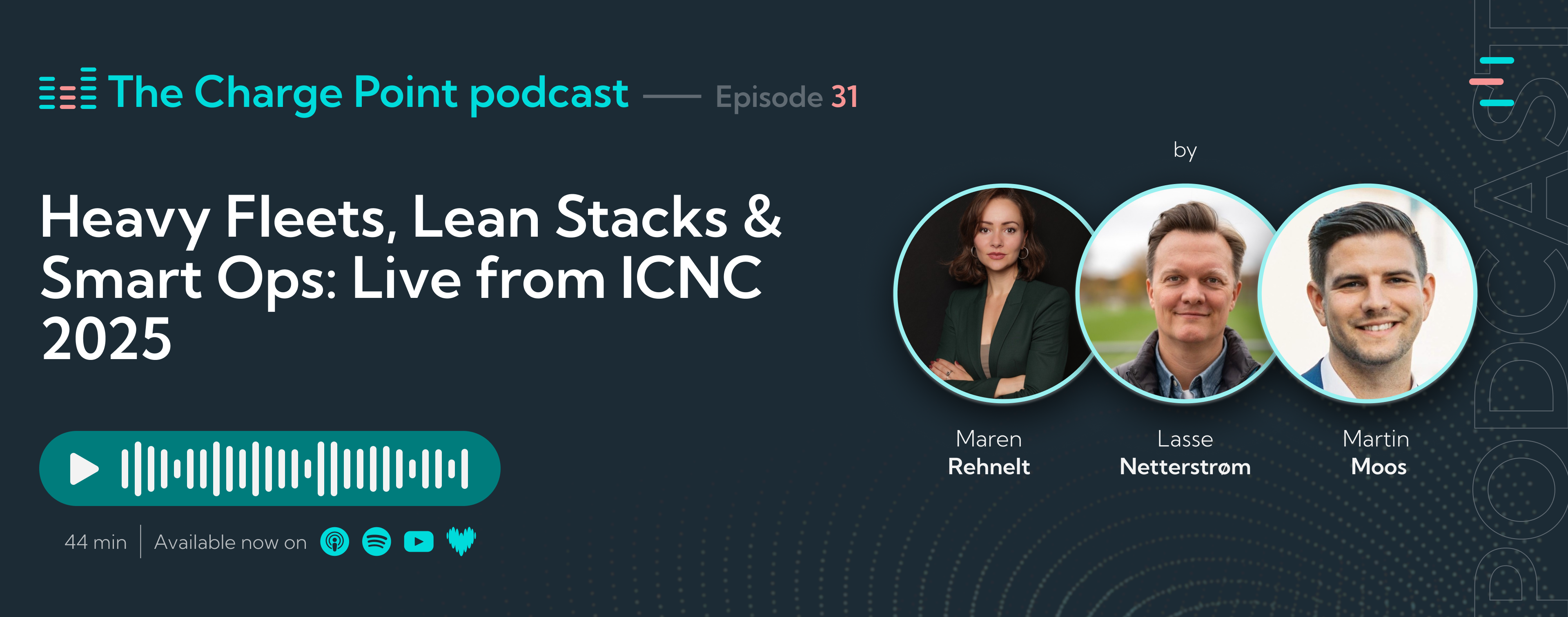 Episode 31 - Heavy Fleets, Lean Stacks & Smart Ops: Live from ICNC 2025 | Charge Point Podcast