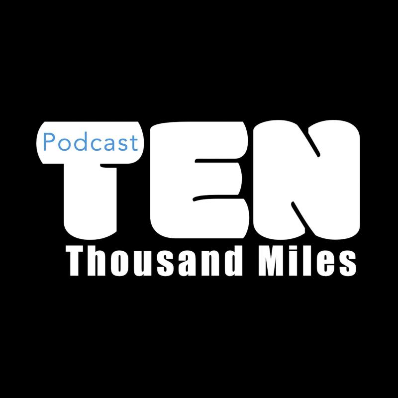 Logo for the Ten Thousand Miles podcast featuring bold white text on a black background. The word "TEN" is prominently displayed in large, rounded letters with the word "Podcast" in smaller blue text inside the "T". "Thousand Miles" appears below.