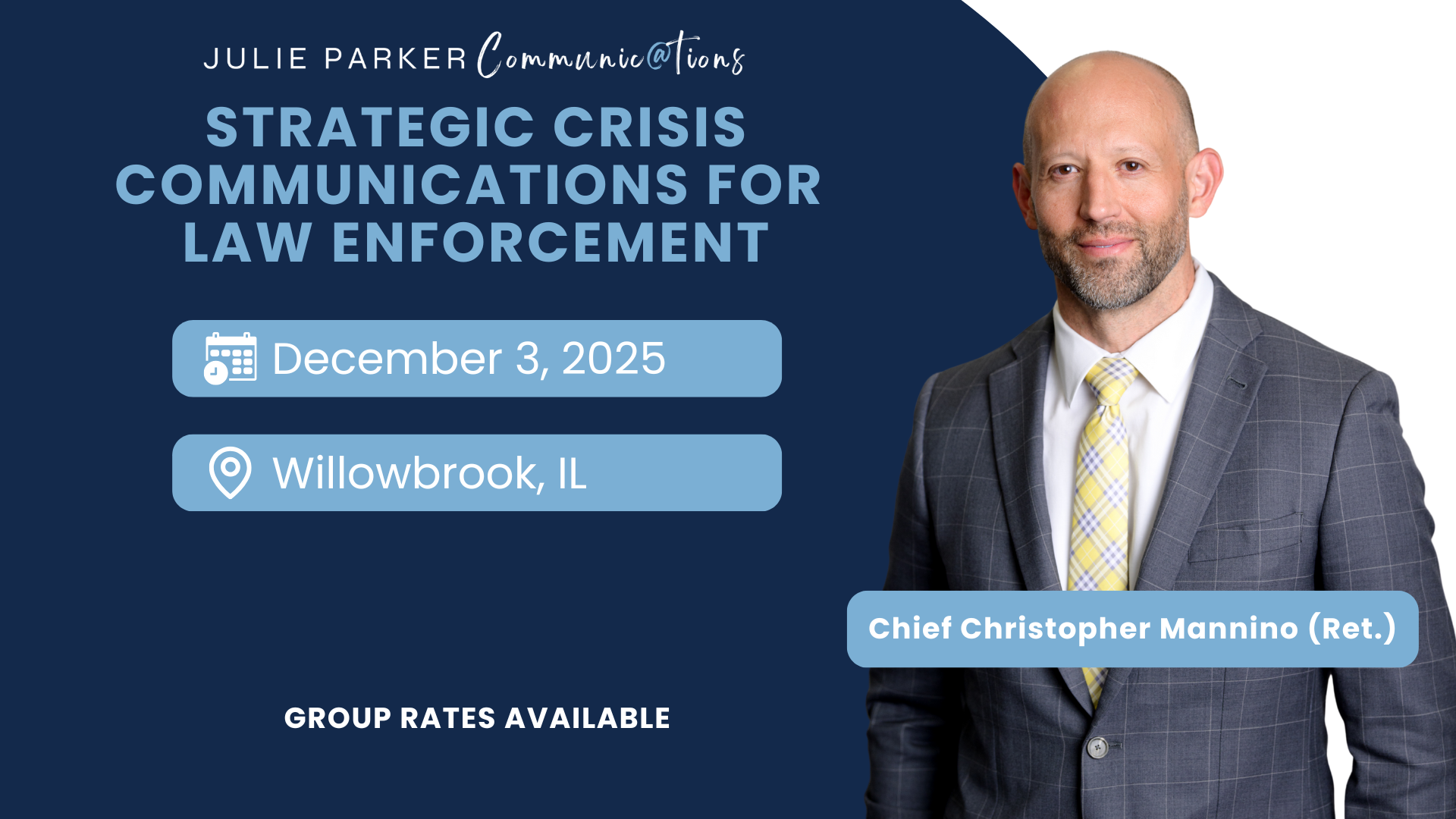 Promotional graphic for a law enforcement training event titled “Strategic Crisis Communications for Law Enforcement,” hosted by Julie Parker Communications. It features a photo of Chief Christopher Mannino (Ret.) in a gray suit and yellow plaid tie.