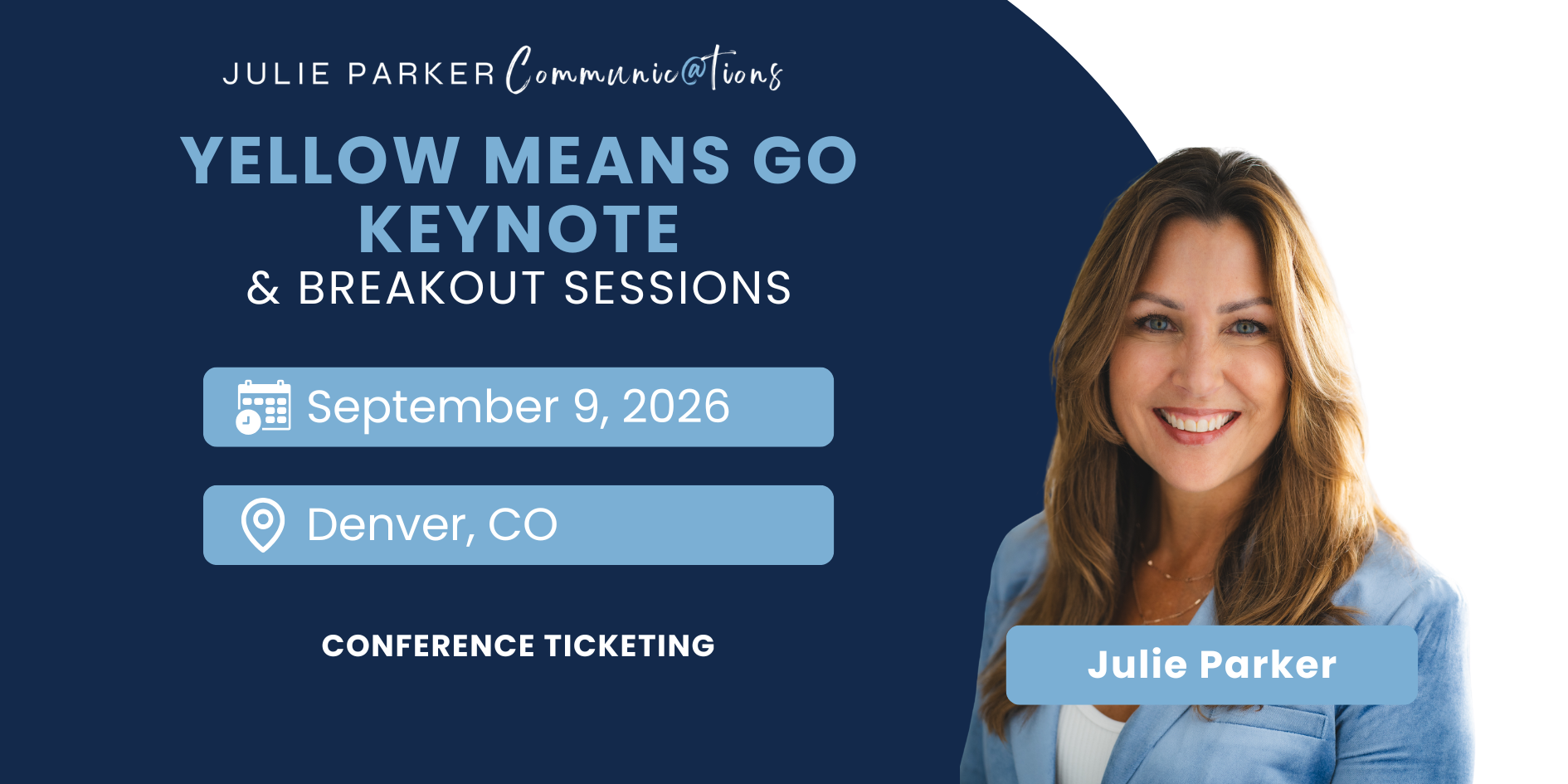 Yellow Means Go Keynote and Breakout Sessions September 9 2026 Denver CO Conference Ticketing Julie Parker.