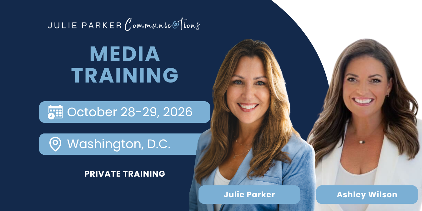 Media training in Washington D.C. with Julie Parker and Ashley Wilson on October 28 to 29, 2026.