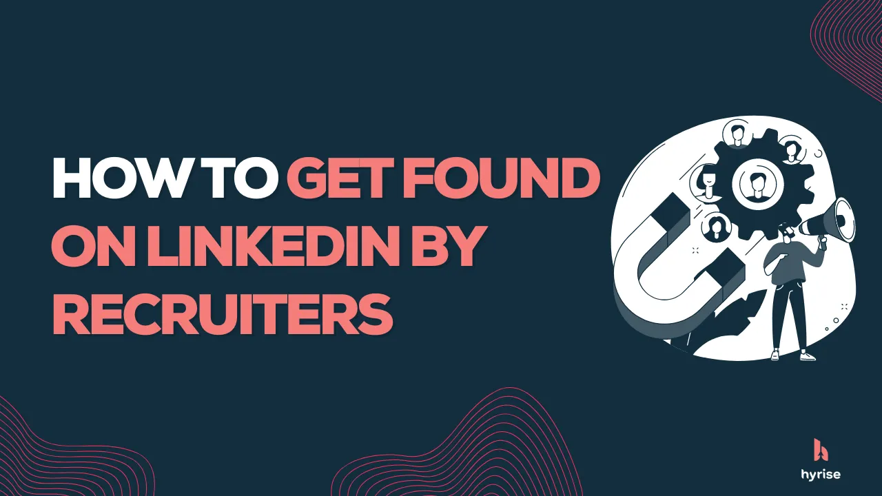 How recruiters find you on LinkedIn — Think like a recruiter
