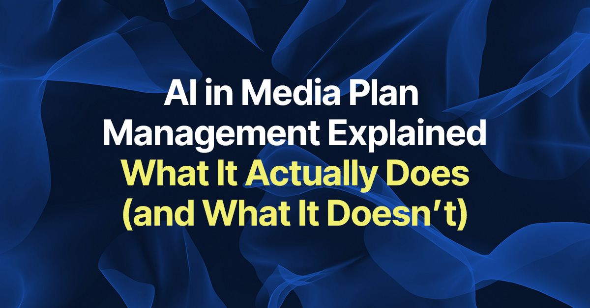 AI in media plan management explained graphic with headline “What It Actually Does (and What It Doesn’t)” on a blue data network background