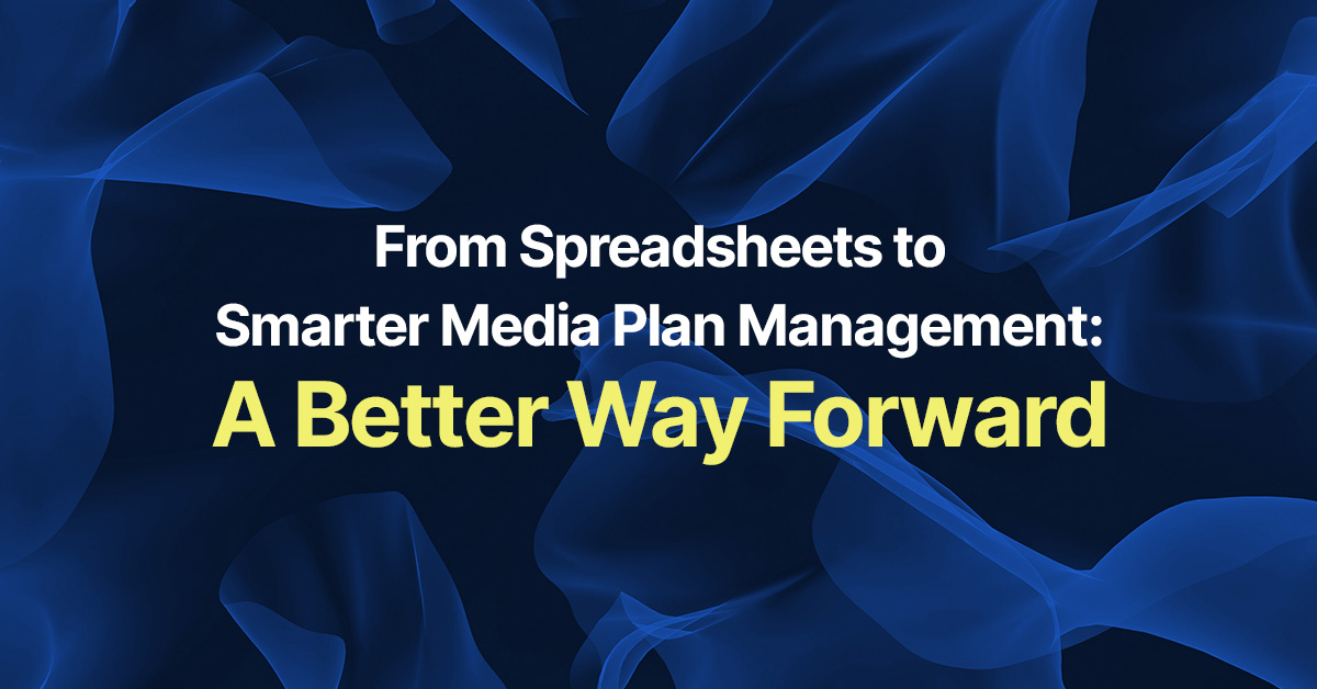 white text reads: "From Spreadsheets to Smarter Media Plan Management" and yellow text reads: "A Better Way Forward" on a blue background imposed with our Guideline swish logo