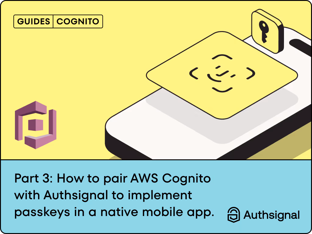 How to pair AWS Cognito with Authsignal to implement passkeys in a native mobile app.