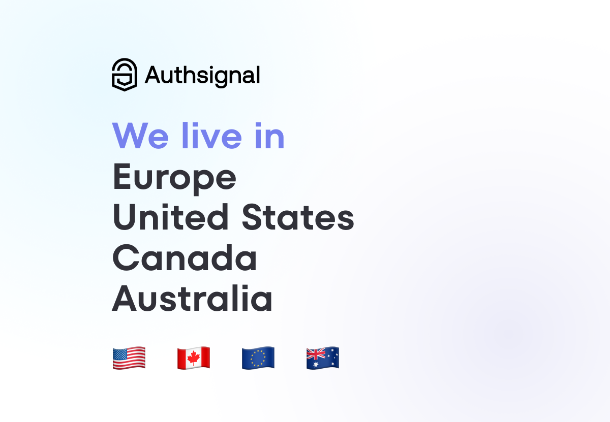 Authsignal is live in Europe, Canada, United States, Australia